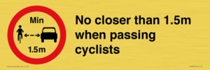 No closer than 1.5m when passing cyclists